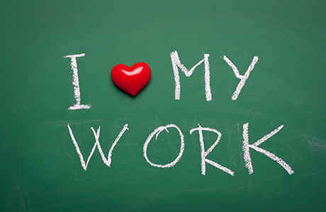 I love my work